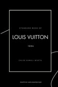 Standard Book of Louis Vuitton: The Art of Travel through Luxury (English version) (Standard Book of (us))